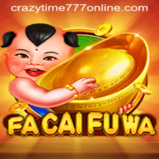 Exploring the Allure of FaCaiFuWa: A Dive into the Exciting World of CrazyTime777